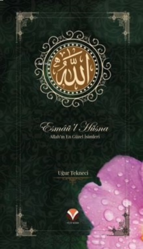 Esmaü’l-Hüsna ;(Allah’ın En Güzel İsimleri) | benlikitap.com