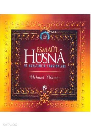 Esmaü'l Hüsna ve Hayatımıza Yansımaları | benlikitap.com