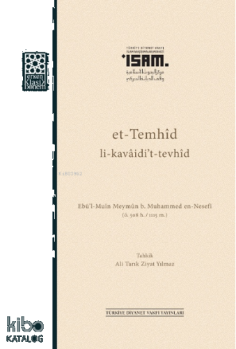 et-Temhîd li-kavâidi’t-tevhîd Ebü’l-Muîn en-Nesefî (ö. 508/1115) | ben