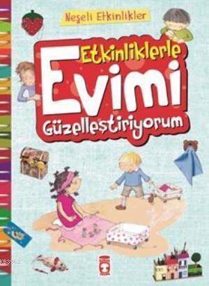 Etkinliklerle Evimi Güzelleştiriyorum | benlikitap.com