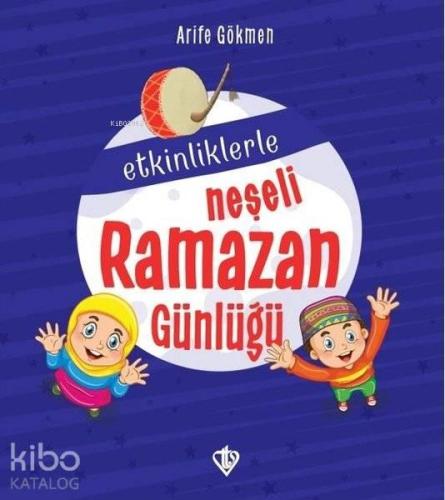 Etkinliklerle Neşeli Ramazan Günlüğü | benlikitap.com