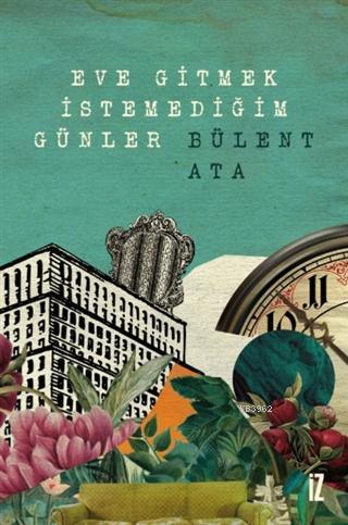 Eve Gitmek İstemediğim Günler | benlikitap.com