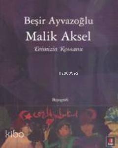 Evimizin Ressamı - Malik Aksel | benlikitap.com