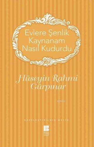 Evlere Şenlik Kaynanam Nasıl Kudurdu?; Sadeleştirilmiş Metin | benliki