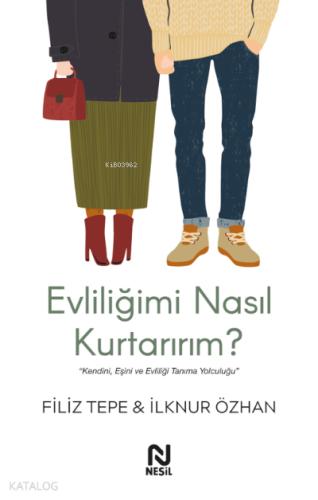 Evliliğimi Nasıl Kurtarırım? | benlikitap.com