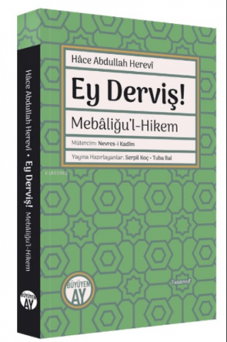 Ey Derviş!;Mebâliğu’l-Hikem | benlikitap.com