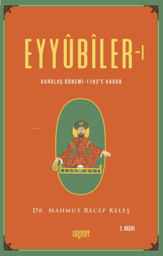 Eyyubiler-1 Kuruluş Dönemi 1193'e kadar | benlikitap.com