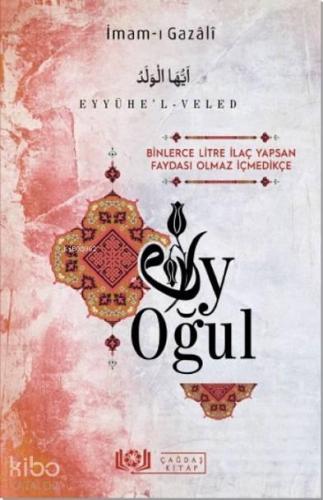 Eyyühe'l-Veled Ey Oğul | benlikitap.com