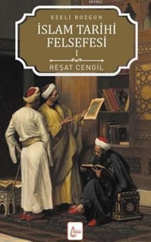 Ezeli Bozgun - İslam Tarihi Felsefesi 1 | benlikitap.com