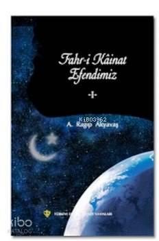 Fahr-i Kainat Efendimiz I | benlikitap.com