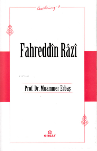 Fahreddin Râzî (Öncülerimiz-11) | benlikitap.com