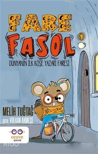 Fare Fasol 1; Dünyanın İlk Köşe Yazarı Faresi | benlikitap.com