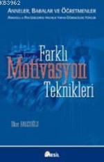 Farklı Motivasyon Teknikleri | benlikitap.com