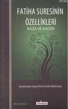 Fatiha Suresinin Özellikleri; Kaza ve Kader | benlikitap.com