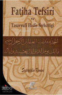 Fatiha Tefsiri ve Tasavvufi Hadis Şerhçiliği | benlikitap.com