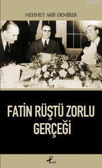 Fatin Rüştü Zorlu Gerçeği | benlikitap.com