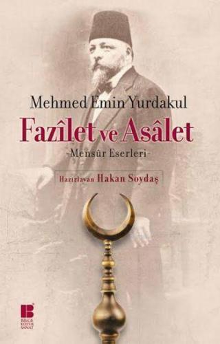 Fazîlet ve Asâlet; -Mensûr Eserleri- | benlikitap.com