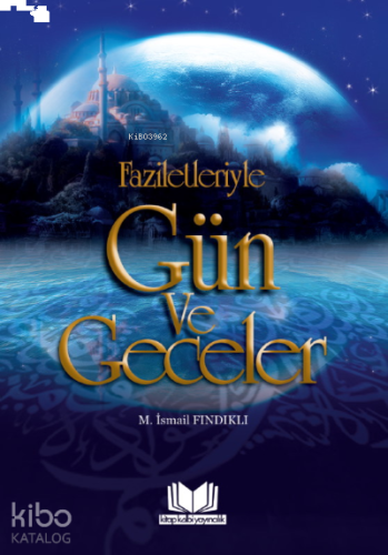 Faziletleriyle Gün ve Geceler | benlikitap.com