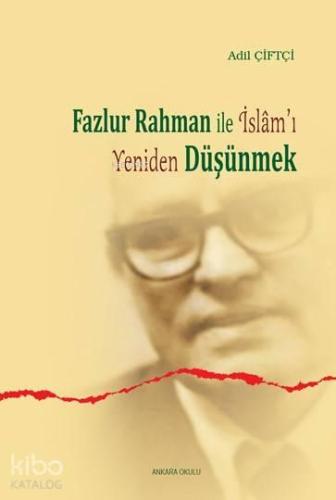 Fazlur Rahman'la İslam'ı Yeniden Düşünmek | benlikitap.com