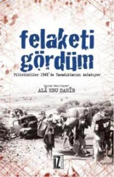 Felaketi Gördüm; Filistinli'ler 1948'de Yaşadıklarını Anlatıyor | benl