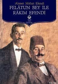 Felatun Bey İle Rakım Efendi | benlikitap.com