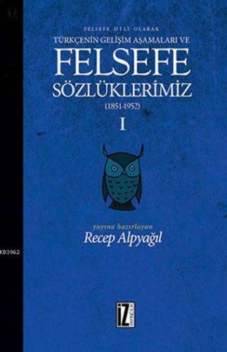 Felsefe Sözlüklerimiz - I (1851-1952); Felsefe Dili Olarak Türkçenin G