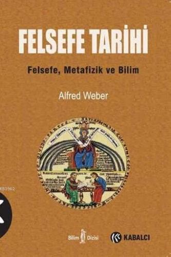 Felsefe Tarihi; Felsefe, Metafizik ve Bilim | benlikitap.com