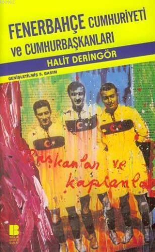 Fenerbahçe Cumhuriyeti ve Cumhurbaşkanları | benlikitap.com