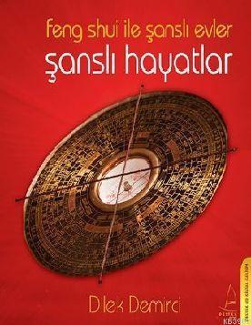 Feng Shui İle Şanslı Evler Şanslı Hayatlar | benlikitap.com