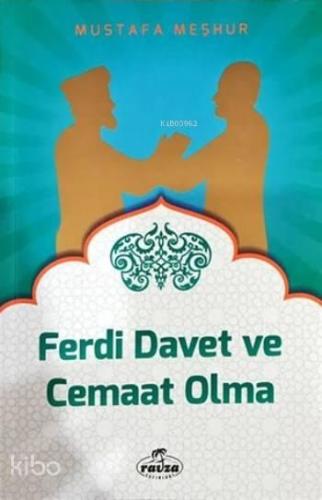 Ferdi Davet ve Cemaat Olma | benlikitap.com