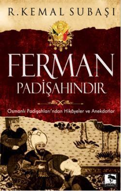 Ferman Padişahındır | benlikitap.com