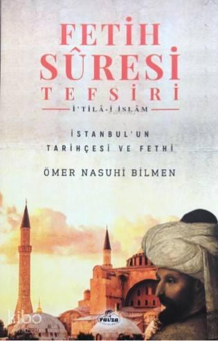 Fetih Sûresi Tefsiri - İ'tilâ-i İslâm | benlikitap.com