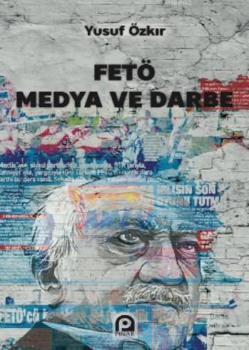 Fetö Medya ve Darbe | benlikitap.com