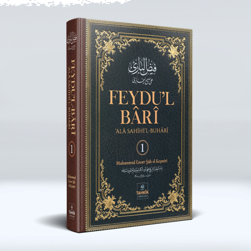 Feydu'l Bârî alâ Sahîhi'l Buhârî 1. Cilt | benlikitap.com