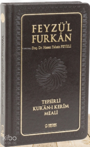 Feyzü'l Furkan Kur'ân-ı Kerîm ve Tefsirli Meali (Büyük Boy - Mushaf ve