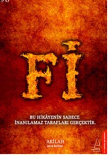 Fi; Bu Hikayenin Sadece İnanılamaz Tarafları Gerçektir. | benlikitap.c