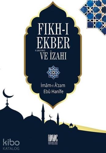 Fıkh-ı Ekber ve İzahı | benlikitap.com