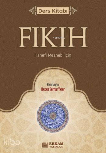 Fıkıh Ders Kitabı;Hanefi Mezhebi Için | benlikitap.com