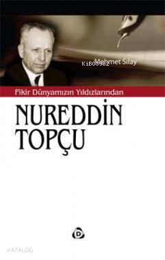 Fikir Dünyamızın Yıldızlarından Nureddin Topçu | benlikitap.com