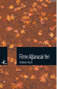 Filmin Ağlanacak Yeri | benlikitap.com