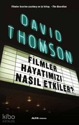 Filmler Hayatımızı Nasıl Etkiler | benlikitap.com