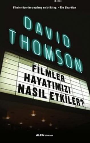 Filmler Hayatımızı Nasıl Etkiler | benlikitap.com