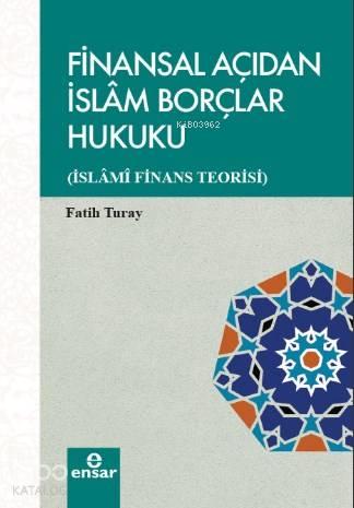 Finansal Açıdan İslam Borçlar Hukuku | benlikitap.com