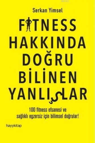 Fitness Hakkında Doğru Bilinen Yanlışlar | benlikitap.com