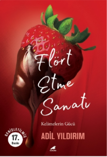 Flört Etme Sanatı (Genişletilmiş 17 Baskı);Kelimelerin Gücü | benlikit