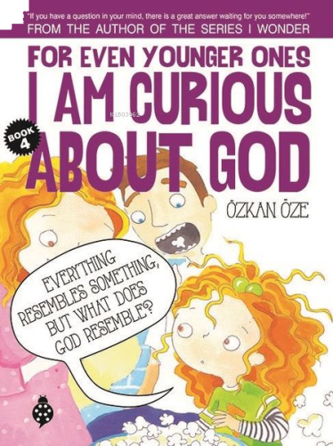 For Even Younger Ones Book 4 - I am Curious About God | benlikitap.com