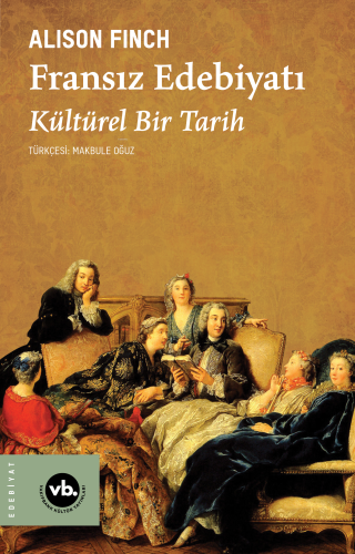 Fransız Edebiyatı;Bir Kültürel Tarih | benlikitap.com