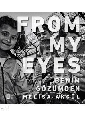 From My Eyes - Benim Gözümden (Ciltli) | benlikitap.com