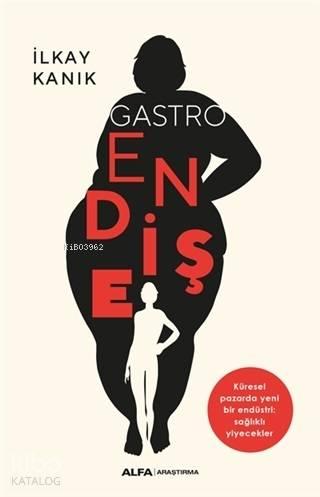 Gastro Endişe | benlikitap.com