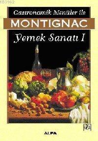 Gastronomik Menüler İle Yemek Sanatı 1 | benlikitap.com